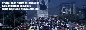 Lee más sobre el artículo Situación de la conflictividad en Venezuela en abril de 2019