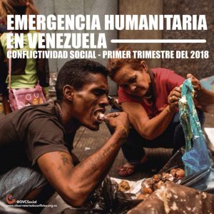Lee más sobre el artículo Conflictividad social en Venezuela en el primer trimestre de 2018